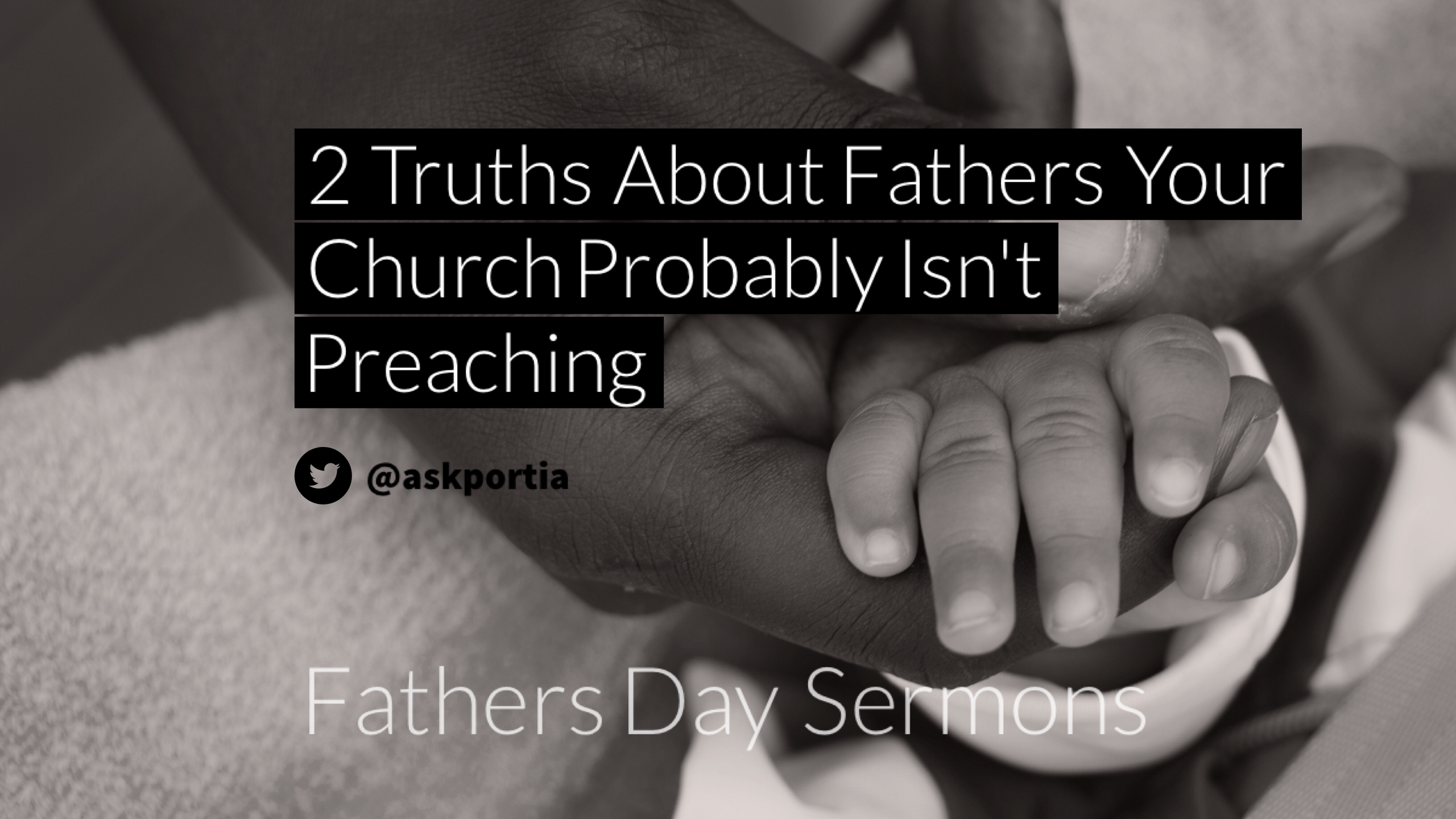 2 Truths for Fathers Day